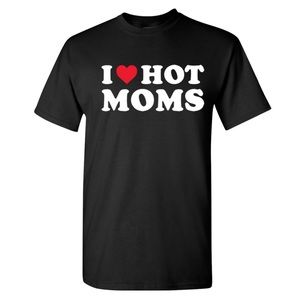 I Heart Hot Moms T-shirt YouTube Danny Duncan Dilfs Milfs Dads I Love Hot Moms